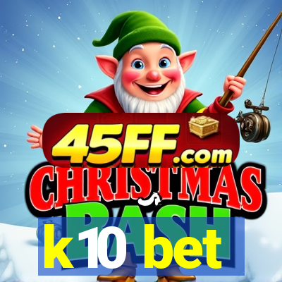 k10 bet